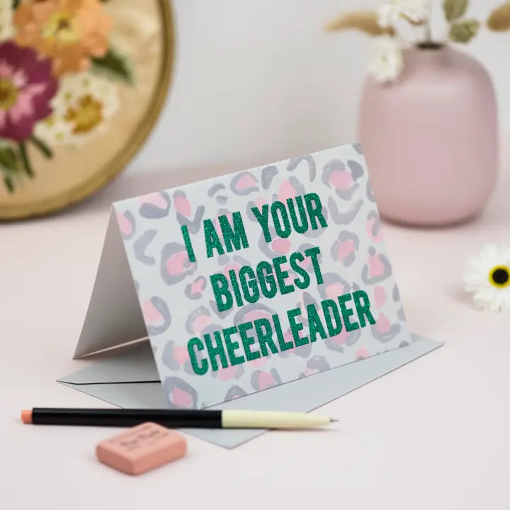 I Am Your Biggest Cheerleader card