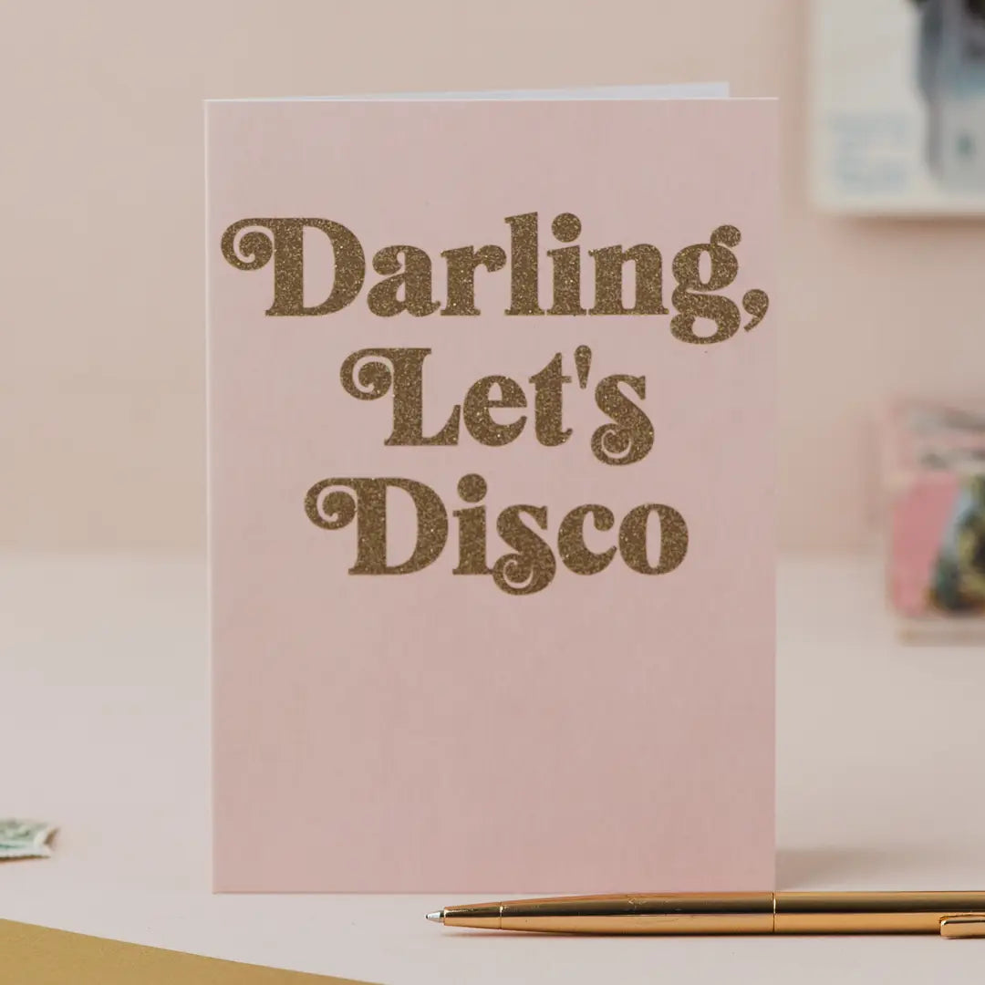 Darling, Let’s Disco Pink and Gold Glitter Card