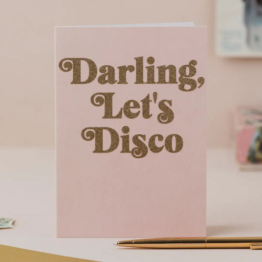 Darling, Let’s Disco Pink and Gold Glitter Card