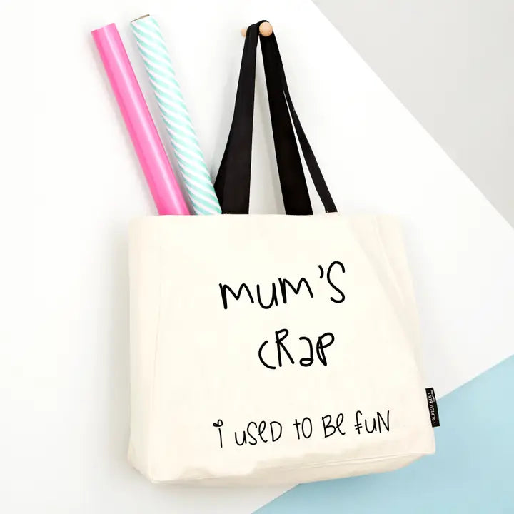 'Mum's Crap, I Used To Be Fun' Large Tote Bag